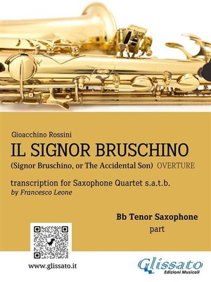 cover image of Il Signor Bruschino for Saxophone Quartet (Bb Tenor part)